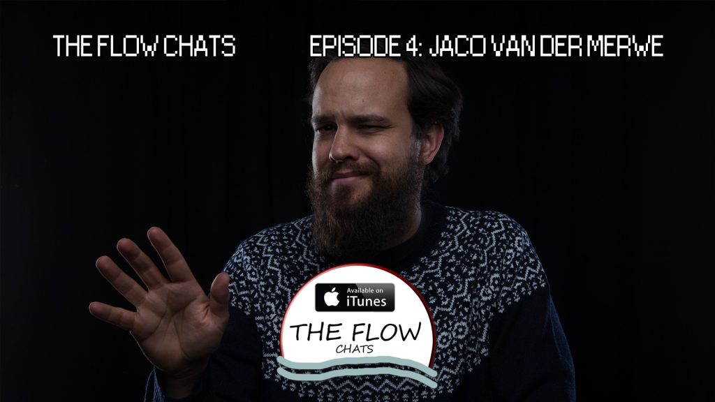 The Flow Chats 004: Jaco van der Merwe